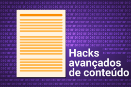 12 hacks de conteúdo avançados: multiplique o tráfego do seu blog