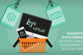 Magento ou WooCommerce: Escolha a Melhor Plataforma para Loja Virtual